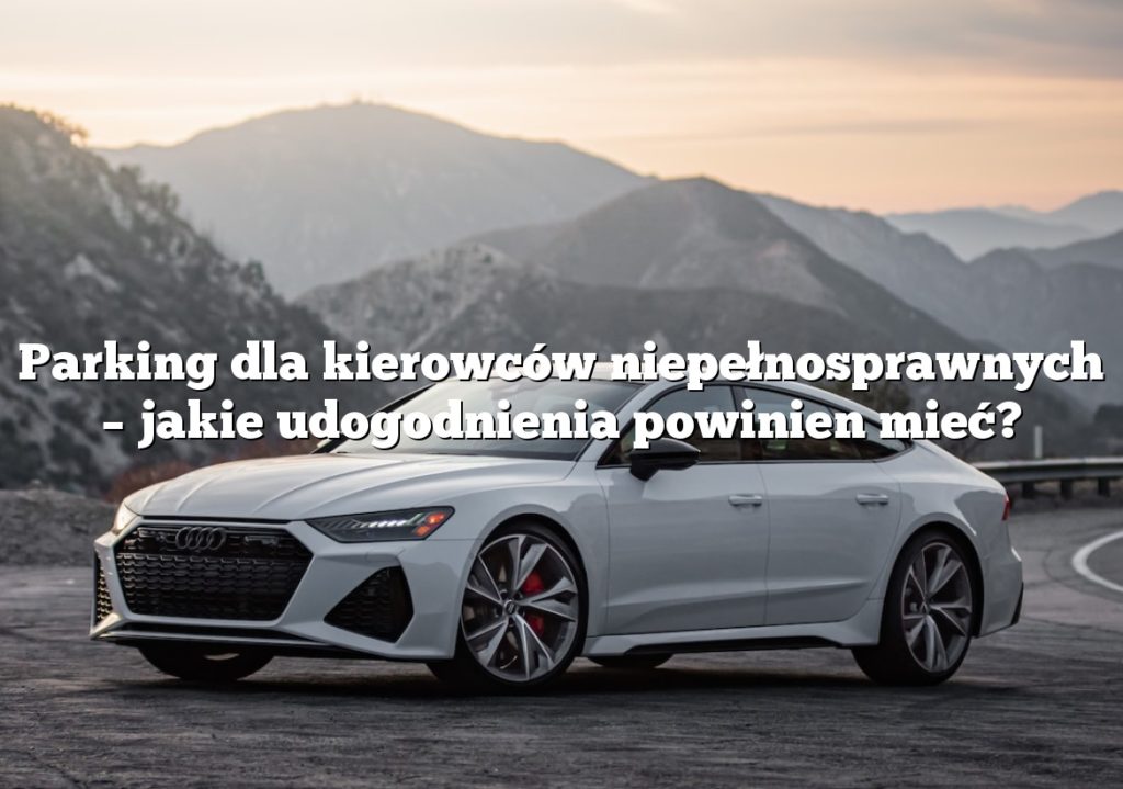 Parking dla kierowców niepełnosprawnych – jakie udogodnienia powinien mieć?