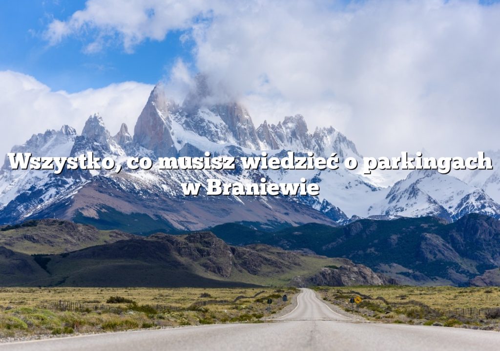 Wszystko, co musisz wiedzieć o parkingach w Braniewie