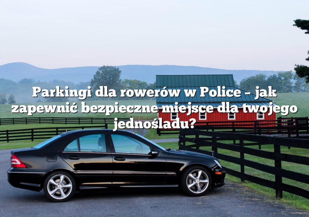 Parkingi dla rowerów w Police – jak zapewnić bezpieczne miejsce dla twojego jednośladu?