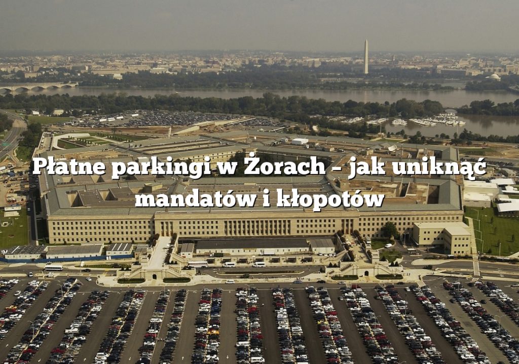 Płatne parkingi w Żorach – jak uniknąć mandatów i kłopotów